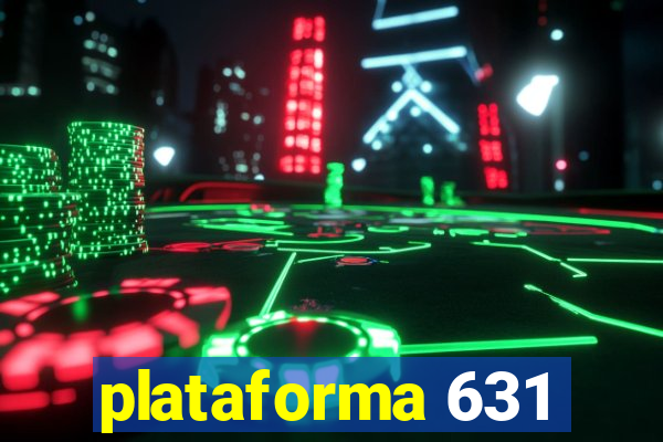 plataforma 631